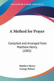 A Method for Prayer, Henry Matthew