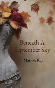 Beneath A September Sky, Kay Marion