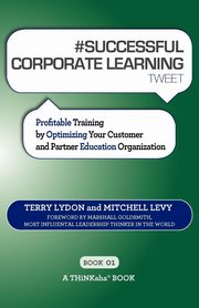 # SUCCESSFUL CORPORATE LEARNING tweet Book01, Lydon Terry
