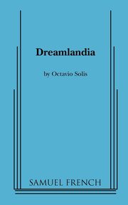 Dreamlandia, Solis Octavio