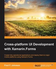 Cross-platform UI Development with Xamarin.Forms, Johnson Paul