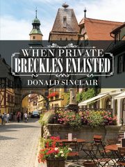 When Private Breckles Enlisted, Sinclair Donald