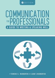 Communication for Professionals, Warburton Terrence L.