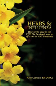 Herbs and Influenza, Abascal Kathy