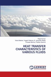 ksiazka tytu: HEAT TRANSFER CHARACTERISTICS OF VARIOUS FLUIDS autor: Kumar Rajan