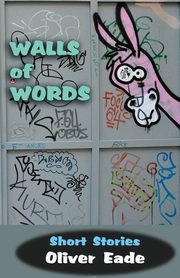 Walls of Words, Eade Oliver