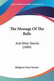 The Message Of The Bells, Religious Tract Society