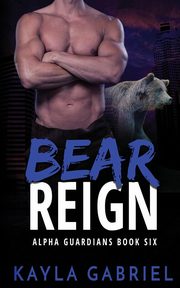 Bear Reign, Gabriel Kayla