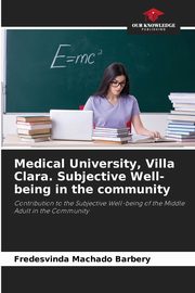 Medical University, Villa Clara. Subjective Well-being in the community, Machado Barbery Fredesvinda