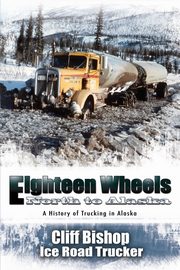 Eighteen Wheels North to Alaska, Bishop Cliff