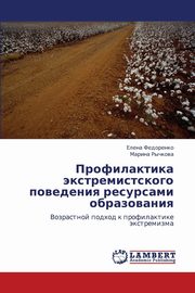 ksiazka tytu: Profilaktika Ekstremistskogo Povedeniya Resursami Obrazovaniya autor: Fedorenko Elena