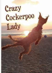 Crazy Cockerpoo Lady, Ainslie Vivienne