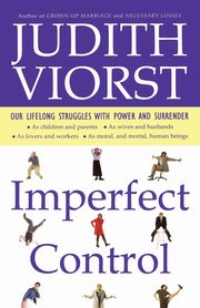 Imperfect Control, Viorst Judith