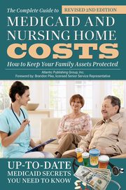 The Complete Guide to Medicaid and Nursing Home Costs, Pike Brandon