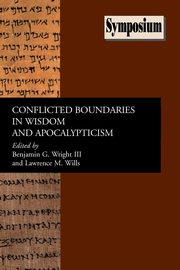 Conflicted Boundaries in Wisdom and Apocalypticism, 