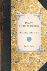 ksiazka tytu: EVANS'S PEDESTRIOUS TOUR~of Four Thousand Miles-1818 autor: Estwick Evans