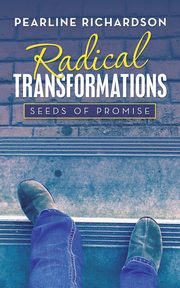 Radical Transformations, Richardson Pearline