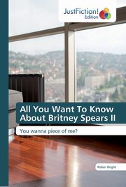 All You Want To Know About Britney Spears II, Bright Robin
