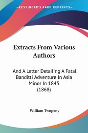 Extracts From Various Authors, 