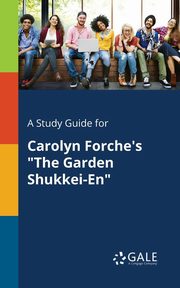 A Study Guide for Carolyn Forche's 