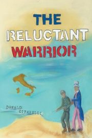 The Reluctant Warrior, Cifarelli Donald