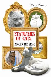 Statuaries of Cats, Pankey Elena