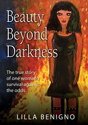 ksiazka tytu: Beauty Beyond Darkness autor: Benigno Lilla