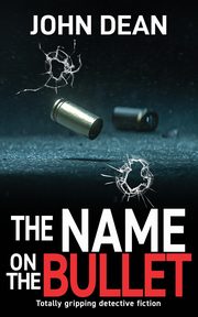 THE NAME ON THE BULLET, Dean John