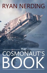 ksiazka tytu: The Cosmonaut's Book autor: Nerding Ryan