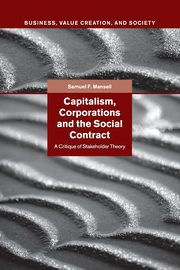 Capitalism, Corporations and the Social Contract, Mansell Samuel F.