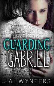 Guarding Gabriel, Wynters Jane