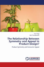 The Relationship Between Symmetry and Appeal in Product Design?, Page Tom