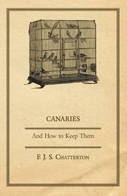 Canaries, Chatterton F. J. S.