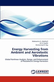 Energy Harvesting from Ambient and Aeroelastic Vibrations, Abdelkefi Abdessattar a.