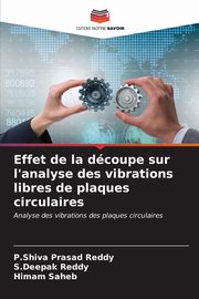 Effet de la dcoupe sur l'analyse des vibrations libres de plaques circulaires, Reddy P.Shiva Prasad