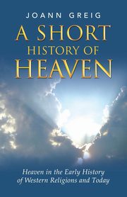 A Short History of Heaven, Greig Joann