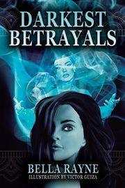ksiazka tytu: Darkest Betrayals autor: Rayne Bella