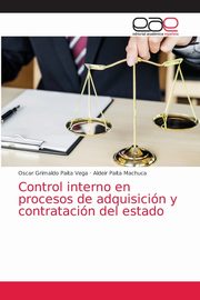 ksiazka tytu: Control interno en procesos de adquisicin y contratacin del estado autor: Paita Vega Oscar Grimaldo