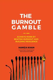 The Burnout Gamble, Khan Hamza