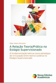 A Rela?o Teoria/Prtica no Estgio Supervisionado, Mousinho Silvia Helena