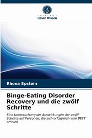 Binge-Eating Disorder Recovery und die zwlf Schritte, epstein rhona