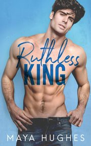 Ruthless King, Hughes Maya