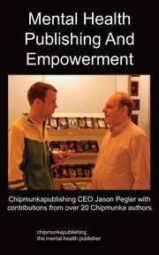 Mental Health Publishing and Empowerment, Pegler Jason