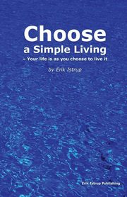 Choose a simple living, Istrup Erik