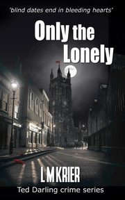 Only the Lonely, Krier L M