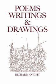 Poems Writings & Drawings, Knight Richard