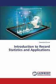 Introduction to Record Statistics and Applications, Kumar Devendra