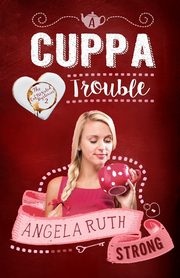 A Cuppa Trouble, Strong Angela Ruth