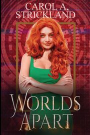 Worlds Apart, Strickland Carol A.