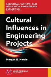 Cultural Influences in Engineering Projects, Henrie Morgan E.